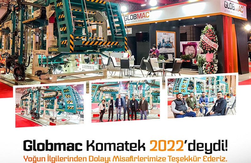 شاركت GLOBMAC في معرض KOMATEK 2022